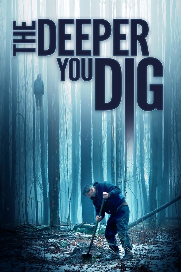 Cover of the movie The Deeper You Dig