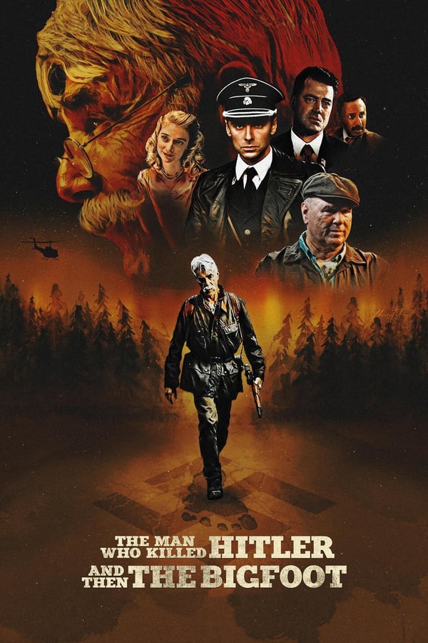 Cover of the movie The Man Who Killed Hitler and Then the Bigfoot