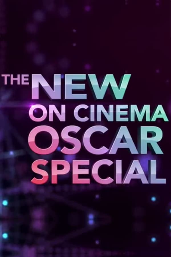 Cover of the movie The New On Cinema Oscar Special
