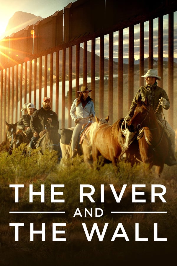 Cover of the movie The River and the Wall