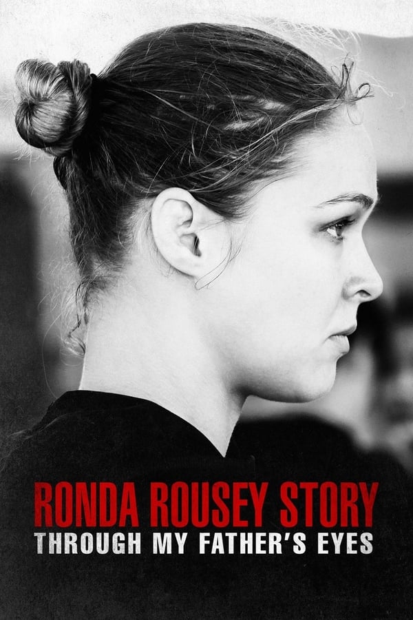 Cover of the movie The Ronda Rousey Story: Through My Father's Eyes