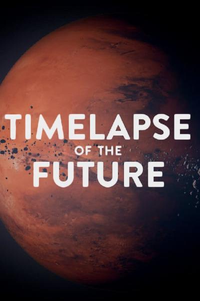 Cover of TIMELAPSE OF THE FUTURE: A Journey to the End of Time