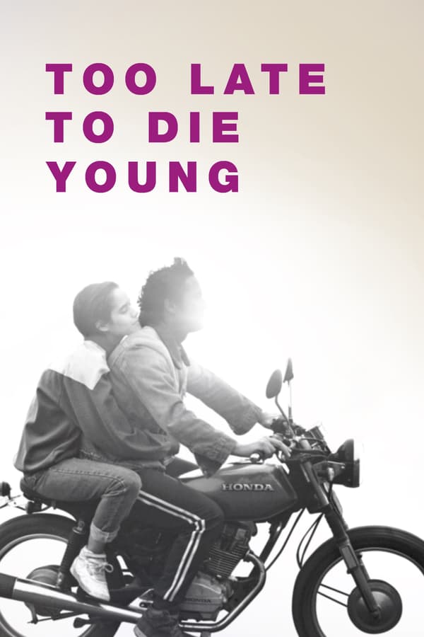 Cover of the movie Too Late to Die Young