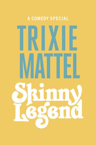 Cover of the movie Trixie Mattel: Skinny Legend