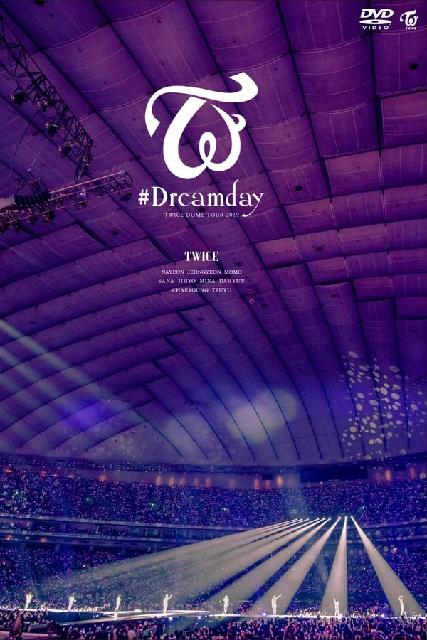 Cover of the movie Twice Dome Tour 2019 "#Dreamday"