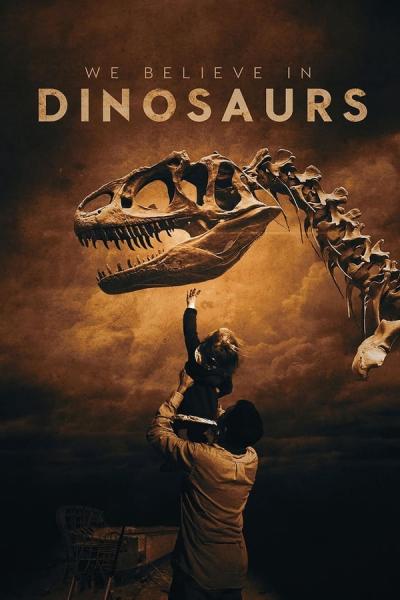 Cover of the movie We Believe in Dinosaurs