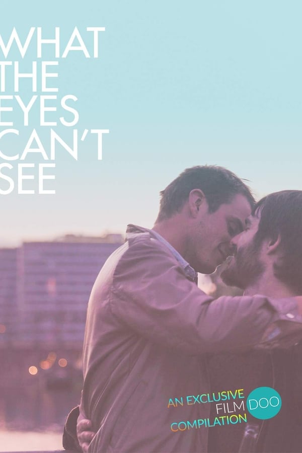 Cover of the movie What the Eyes Can't See