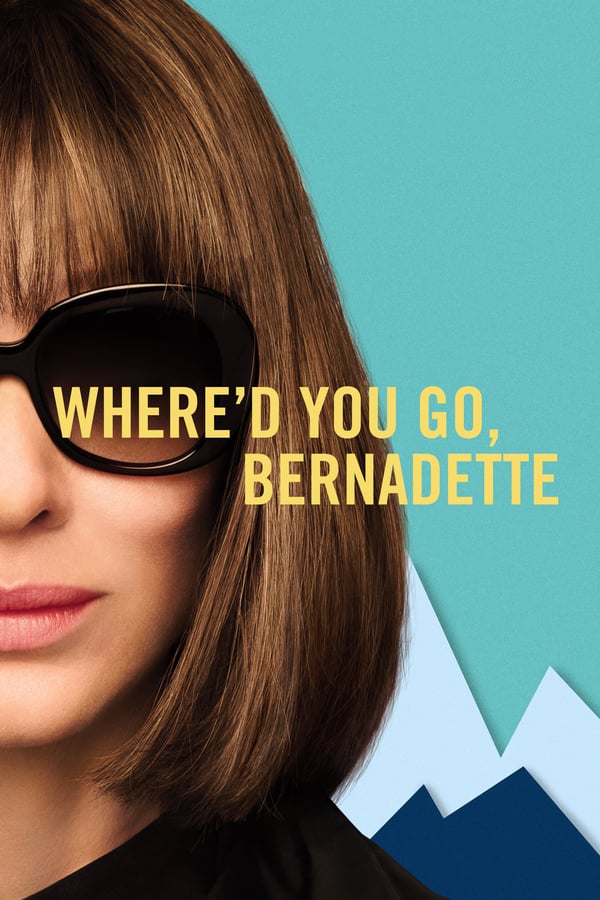 Cover of the movie Where'd You Go, Bernadette