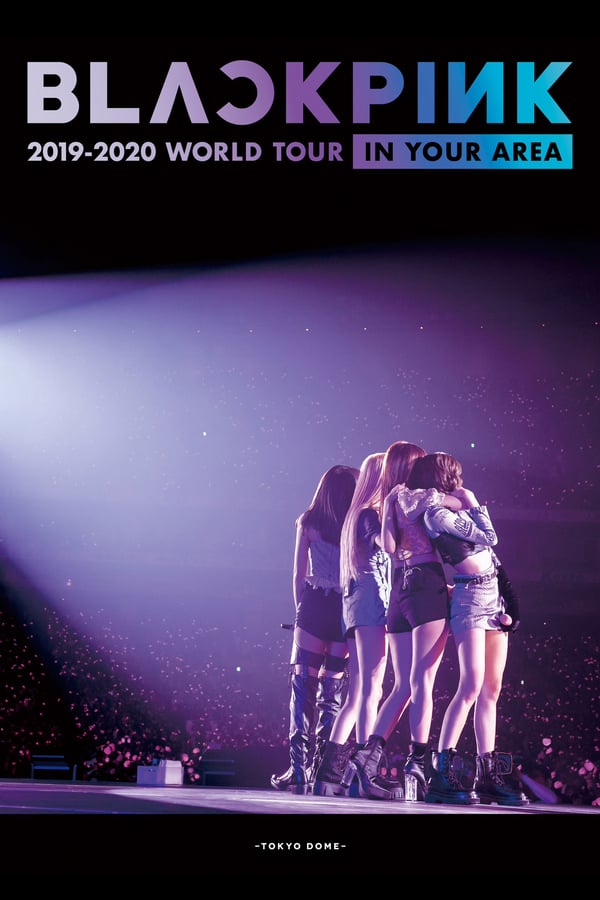 Cover of the movie BLACKPINK 2019-2020 World Tour "In Your Area"  -Tokyo Dome-