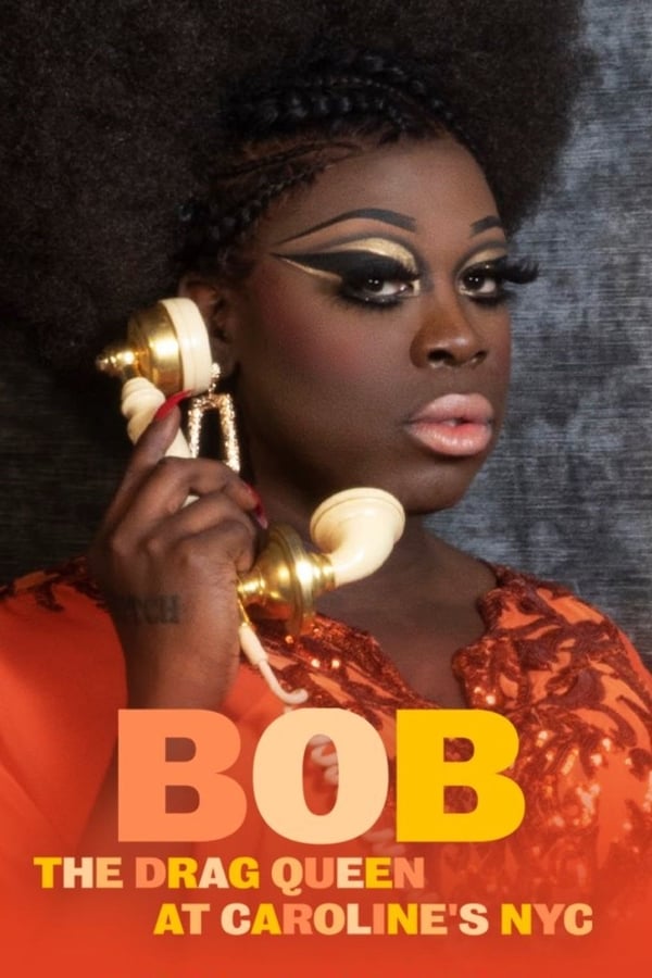 Cover of the movie Bob the Drag Queen: Live at Caroline's