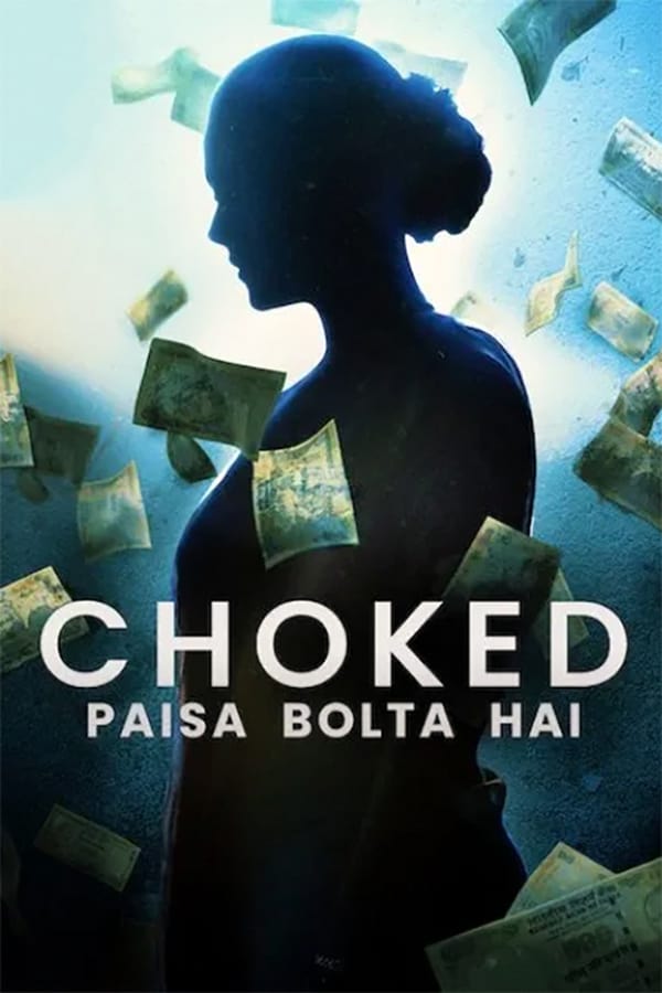 Cover of the movie Choked: Paisa Bolta Hai
