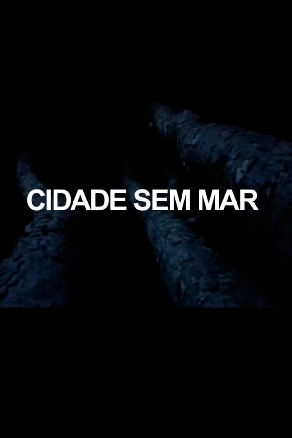 Cover of the movie Cidade Sem Mar