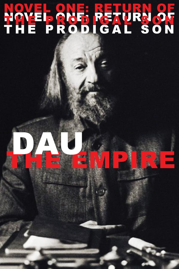 Cover of the movie DAU. The Empire. Novel One: Return Of The Prodigal Son