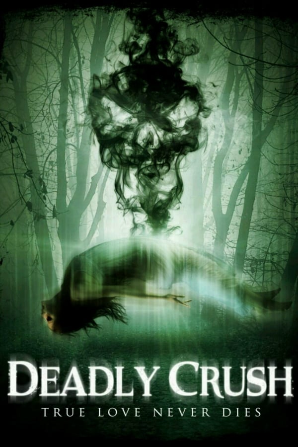 Cover of the movie Deadly Crush