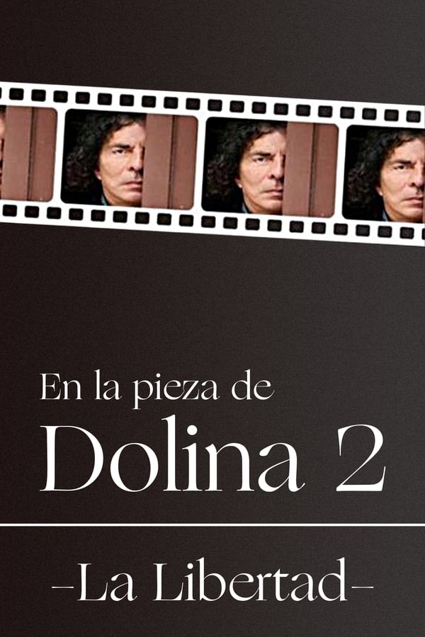 Cover of the movie En la pieza de Dolina 2 - La Libertad