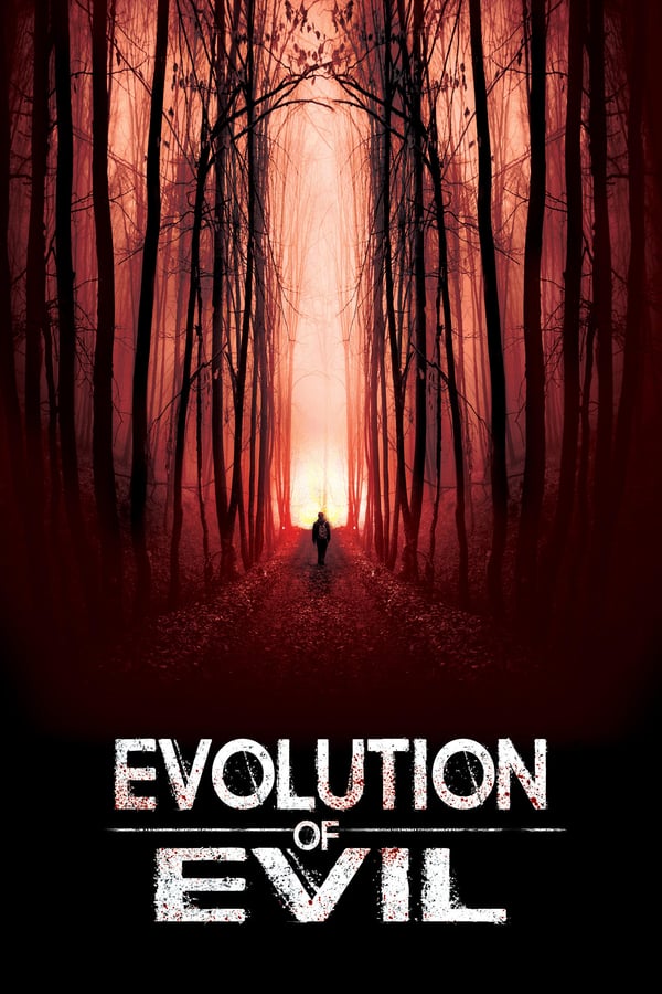 Cover of the movie Evolution of Evil