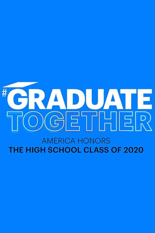 Cover of the movie Graduate Together: America Honors the High School Class of 2020