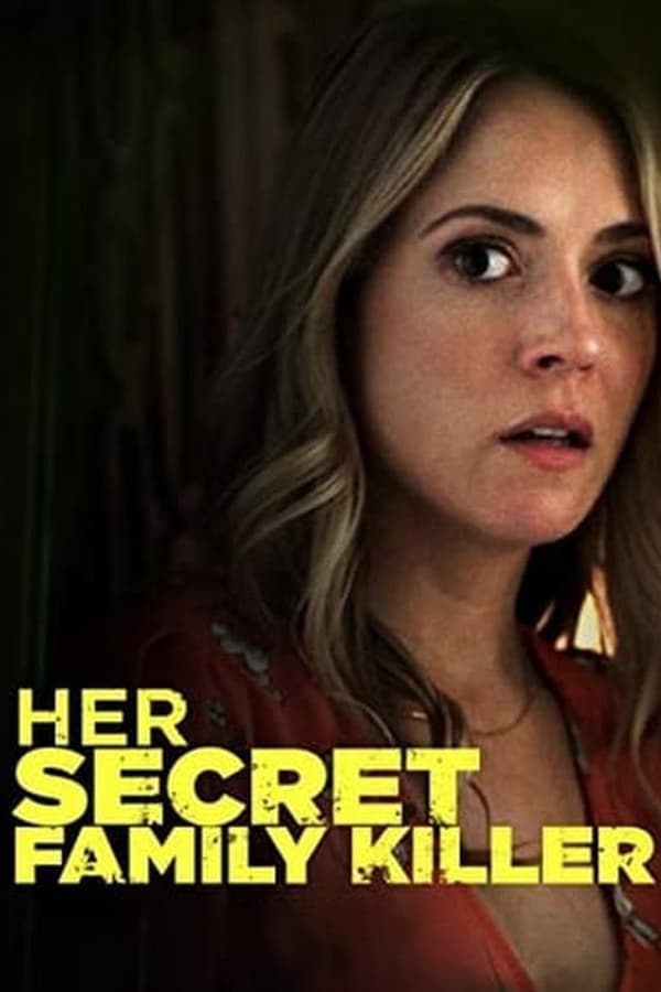 Cover of the movie Her Secret Family Killer
