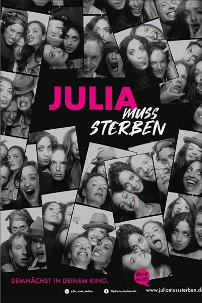 Cover of the movie Julia muss sterben