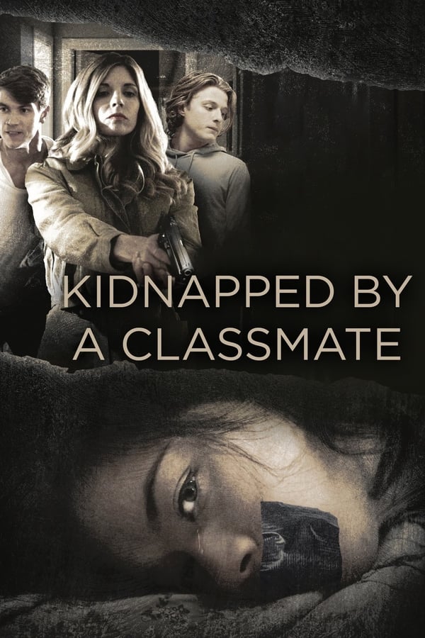 Cover of the movie Kidnapped By a Classmate