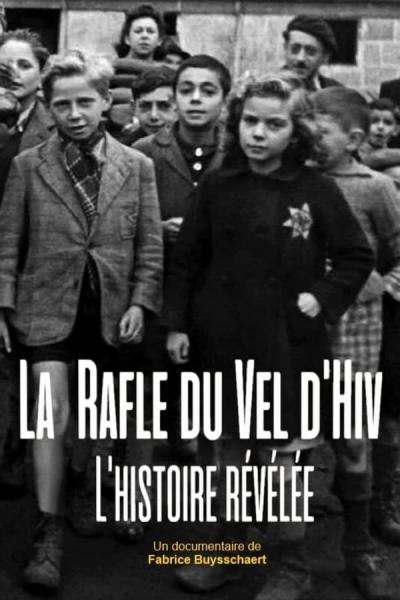 Cover of La rafle du Vel d'Hiv : l'histoire révélée