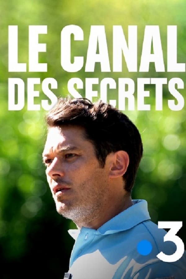 Cover of the movie Le canal des secrets
