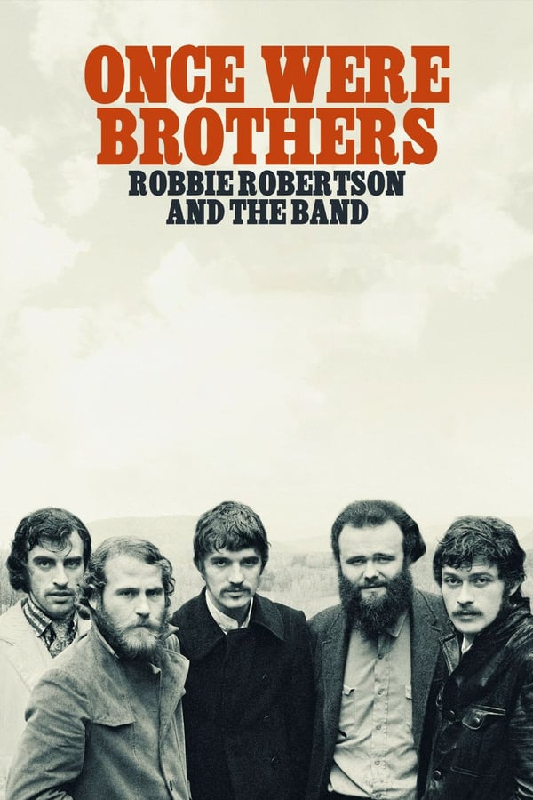 Cover of the movie Once Were Brothers: Robbie Robertson and The Band