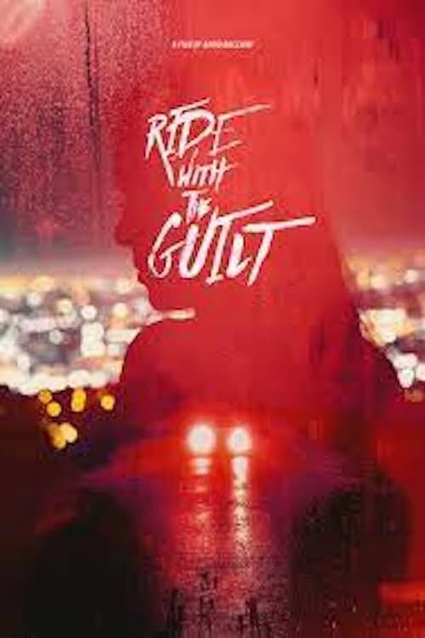 Cover of the movie Ride with the Guilt