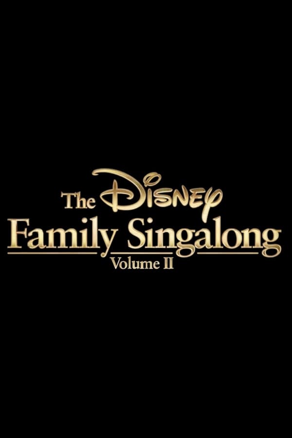 Cover of the movie The Disney Family Singalong: Volume II