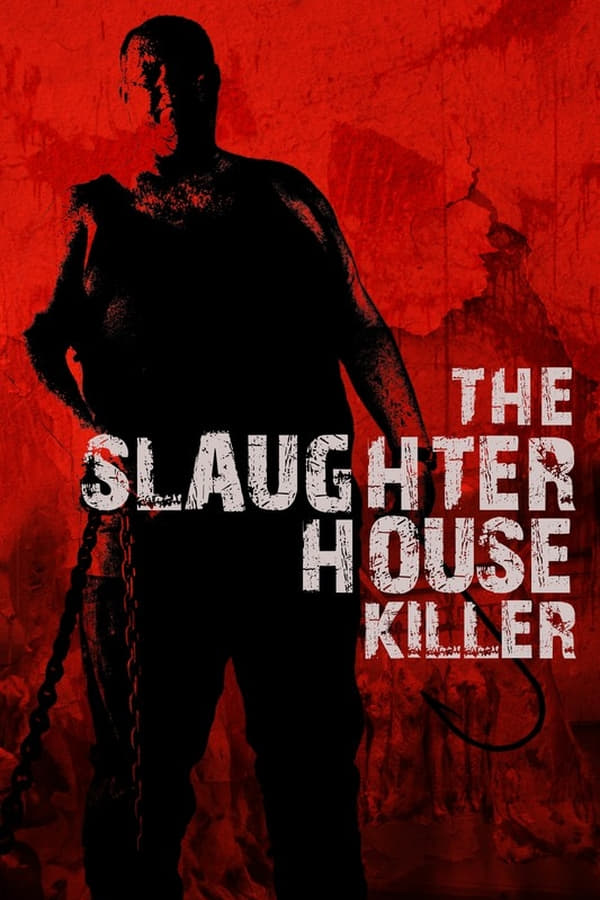 Cover of the movie The Slaughterhouse Killer