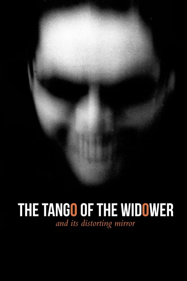 Cover of the movie The Tango of the Widower and Its Distorting Mirror