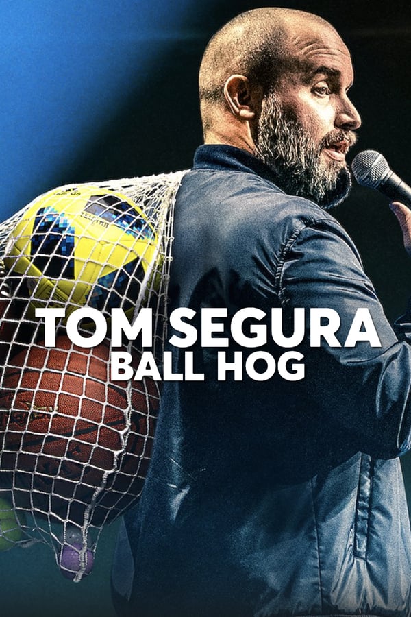 Cover of the movie Tom Segura: Ball Hog
