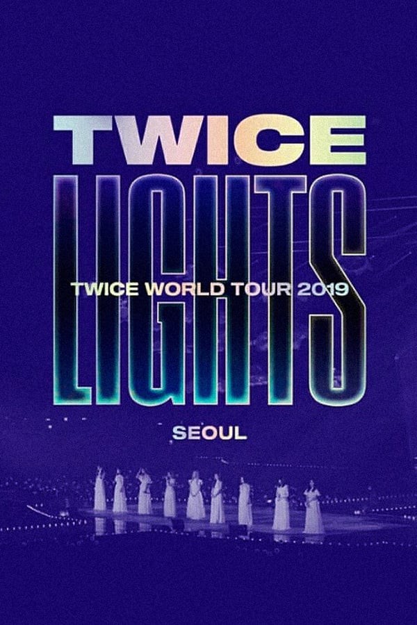 Cover of the movie TWICE WORLD TOUR 2019 'TWICELIGHTS' IN SEOUL