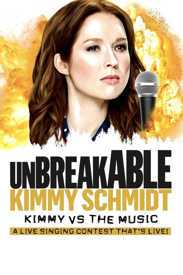 Cover of the movie Unbreakable Kimmy Schmidt: Kimmy vs. the Music: A Live Singing Contest (That's Live)