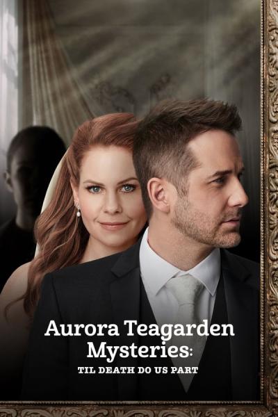 Cover of Aurora Teagarden Mysteries: Til Death Do Us Part