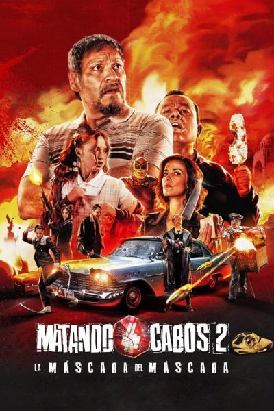 Cover of Matando Cabos 2: La Máscara del Máscara