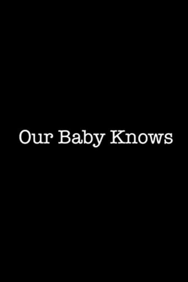 Cover of the movie Our Baby Knows