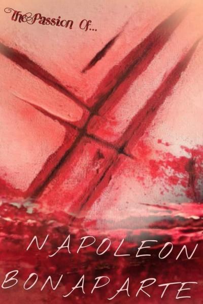 Cover of The Passion of Napoleon Bonaparte