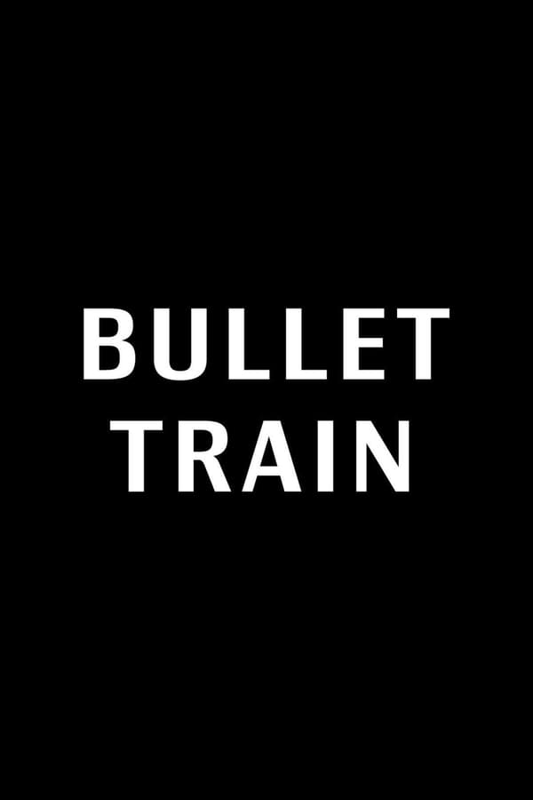 Cover of the movie Bullet Train